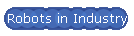 Robots in Industry